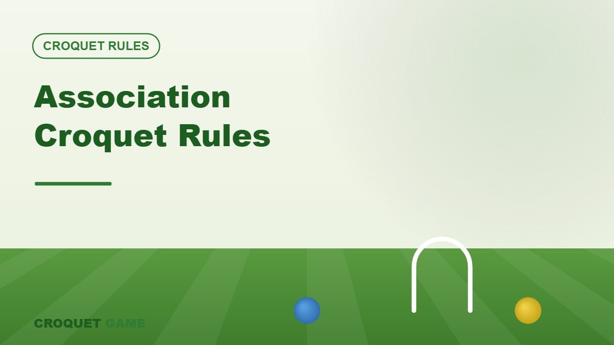 Association Croquet Rules Explained