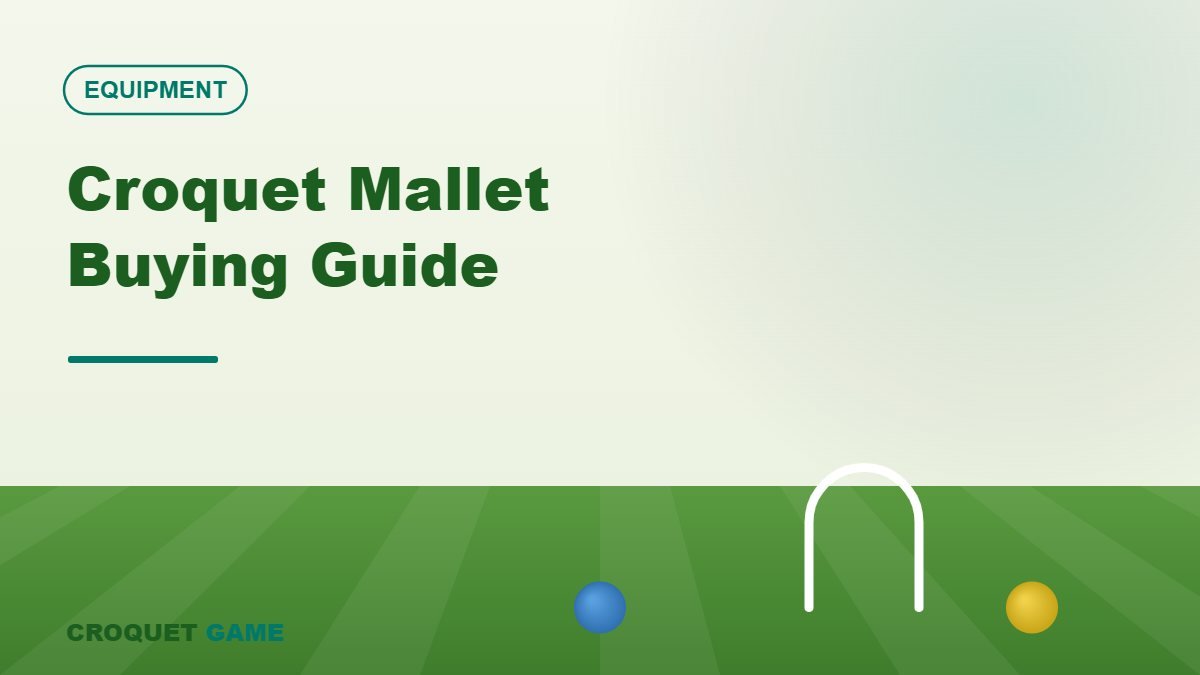 Croquet Mallet Guide: How to Choose the Right One