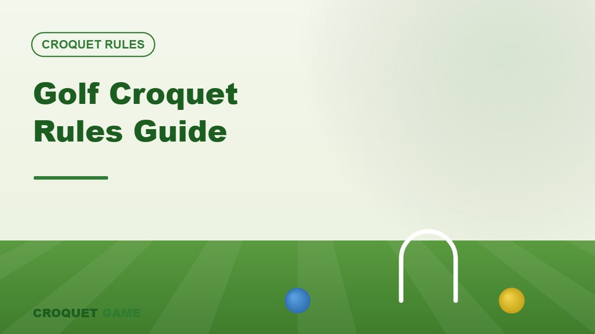 Golf Croquet Rules: A Simple Guide for Beginners